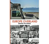 Europe Overland: Seeking the Unique