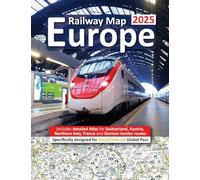 Europe Railway Map 2025 - Features Detailed Atlas for Switzerland and Austria - Designed for Eurail/Interrail Global Pass
