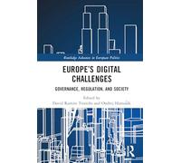 Europe’s Digital Challenges: Governance, Regulation, and Society