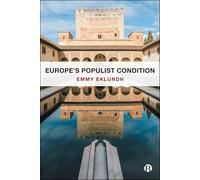 Europe’s Populist Condition