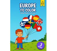 Europe to Color: Travel Through Europe in 36 Pictures - with Festivals, Landmarks and Traditions to Color: From Simple Outlines to Lively Scenes in 3 ... Europe Coloring Book for Kids Ages 3-7
