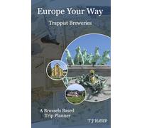 Europe Your Way: Trappist Breweries