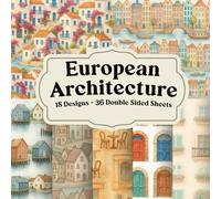 European Architecture Scrapbook Paper: Old-world inspired designs for collage, junk journals, layering, and backgrounds