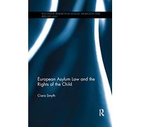 European Asylum Law and the Rights of the Child
