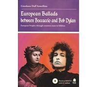 European Ballads between Boccaccio and Bob Dylan. European Peoples through common roots in folklore. Ediz. illustrata. Con CD Audio