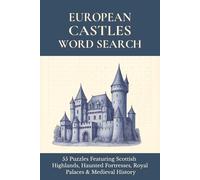 European Castles Word Search: 55 Puzzles Featuring Scottish Highlands, Haunted Fortresses, Royal Palaces & Medieval History | 6x9 inches, 110 pages