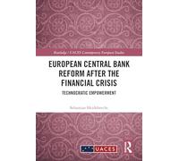 European Central Bank Reform After the Financial Crisis: Technocratic Empowerment