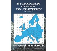 European Cities by Country Word Search and Puzzle Book: Educational and Fun Word Search with Easy to Read Print about European Cities by Country | 6x9 inches, 84 Pages | 42 Puzzles … Gift for Vacations, Holidays and Free Times