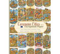 European Cities Scrapbook Paper. Vibrant Doodle Art, Decorative Craft Sheets for Scrapbooking, Travel Collage Paper, Junk Journals, Art Journals and ... paper: 10 designs 20 double-sided pages.
