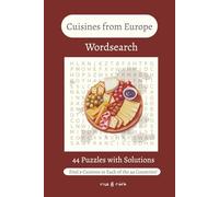 European Cuisine Wordsearch Book: Easy to Read Print | 44 Puzzles with Solutions | Gift for Learning, Leisure, or Holiday