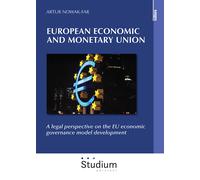 European economic and monetary union. A legal perspective on the EU econom...