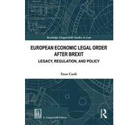 European economic legal order after Brexit. Legacy, regulation, and policy