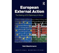 European External Action: The Making of EU Diplomacy in Kenya