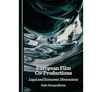 European Film Co-Productions: Legal and Economic Dimensions