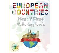 European Flags and Maps Coloring Book [US English]: Relaxing and educational coloring pages with all European flags and maps for all ages