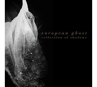 European Ghost - Collection Of Shadows