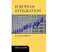 European Integration: A Concise History [Lingua inglese]