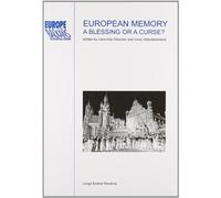 European memory. A blessing or a curse?