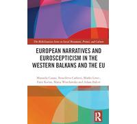 European Narratives and Euroscepticism in the Western Balkans and the EU