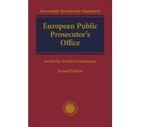 European Public Prosecutor's Office. EPPO: Regulation (EU) 2017/1939 implementing enhanced cooperation on the establishment of the European Public ... ('the EPPO'). Article-by-Article Commentary