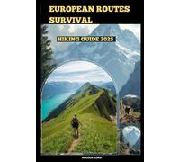 EUROPEAN ROUTES SURVIVAL HIKING GUIDE 2025