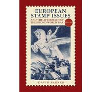 David Parker European Stamp Issue and the Aftermath of the Se (Copertina rigida)