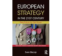 European Strategy in the 21st Century: New Future for Old Power [Lingua inglese]