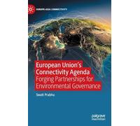 European Union's Connectivity Agenda: Forging Partnerships for Environmental Governance