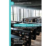 Europeanized Social Science: Changes in Hierarchies, Practices and Institutions