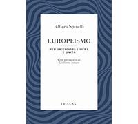 Europeismo. Per un'Europa libera e unita