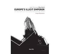 Europe's Illicit Emperor: At the Heart of the European Central Bank