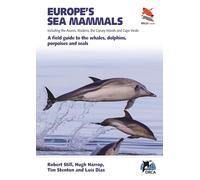 Robert Still Ti Europe's Sea Mammals Including the Azores, Madeira, (Tascabile)