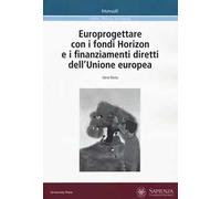 Europrogettare con i fondi Horizon e i finanziamenti diretti dell'Unione europea