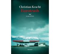 Eurotrash [Paperback] [Apr 23, 2024] Kracht, Christian