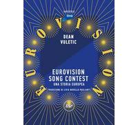 Eurovision Song Contest. Una storia europea