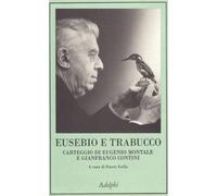 Eusebio e Trabucco. Carteggio di Eugenio Montale e Gianfranco Contini