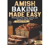 Eusebio Muller Amish Baking Made Easy (Tascabile)