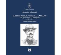 Eusebio Nepi, il «sindaco carraio». Una giunta rossa a Carmignano (1920-1921)