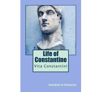 Eusebius of Caesarea Life of Constantine (Tascabile)
