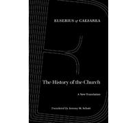 Eusebius of Caesarea The History of the Church (Tascabile)