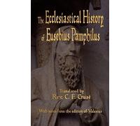 Eusebius Pamphilus The Ecclesiastical History of Eusebius Pamphilus (Tascabile)