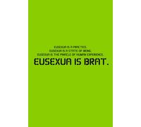 EUSEXUA IS BRAT | XCX Notebook | 6x9 Charli Notebook | Funny Gag Gift For Co-workers, Friends and Family, Journal For The Office, Sarcastic Sketchbook for Work