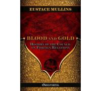 Eustace Mullins Blood and Gold (Tascabile)