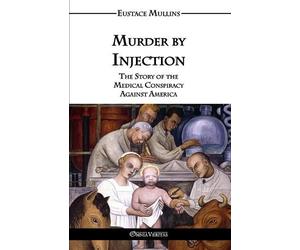 Eustace Mullins Murder by Injection (Tascabile)