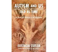 Eustacia Cutler Autism and Us: Old As Time (Tascabile)
