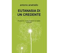 Eutanasia di un credente. Proiezione in una situazione di malato terminale