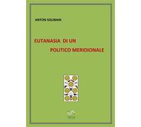 Eutanasia di un politico meridionale