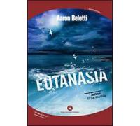 Eutanasia. Lettere di un suicida