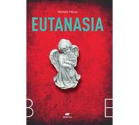 Eutanasia. Un’indagine del capitano Orfei