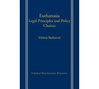 Euthanasia: Legal Principles and Policy Choices